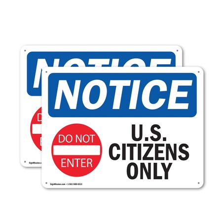 Signmission U.S. Citizens Only OSHA Notice Sign, Aluminum, 14in W x 10in L, 2PK OS-2PACK-NS-A-1014-L-16772